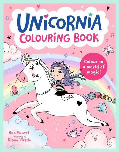 Unicornia Colouring Book: A unicorn-filled, magical colouring book for ages 5–8; perfect gift or holiday activity