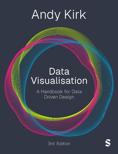 Data Visualisation: A Handbook for Data Driven Design