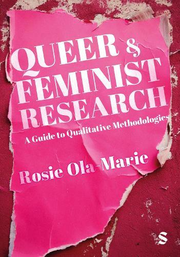 Queer and Feminist Research: A Guide to Qualitative Methodologies