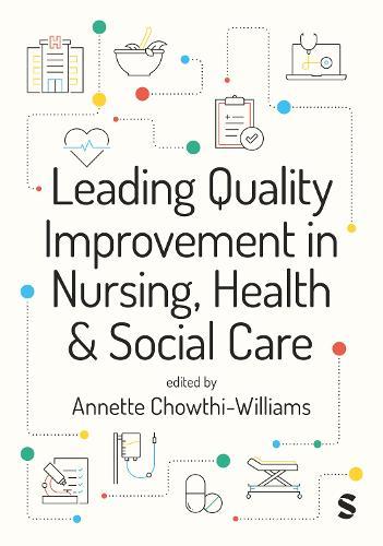 Leading Quality Improvement in Nursing, Health & Social Care