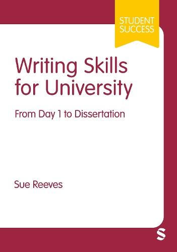 Writing Skills for University: From Day 1 to Dissertation