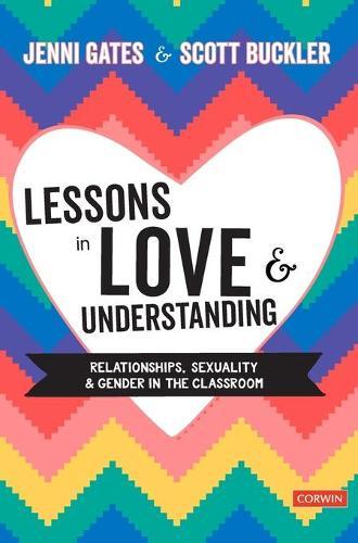 Lessons in Love and Understanding: Relationships, Sexuality and Gender in the Classroom