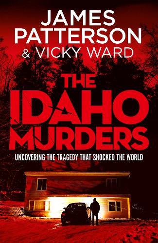 The Idaho Murders: Uncovering the Tragedy that Shocked the World