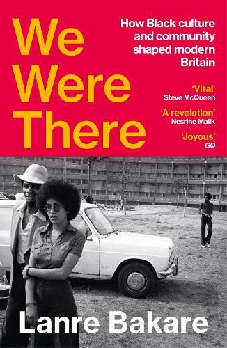 We Were There: How Black culture and community shaped modern Britain