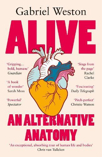 Alive: An Alternative Anatomy