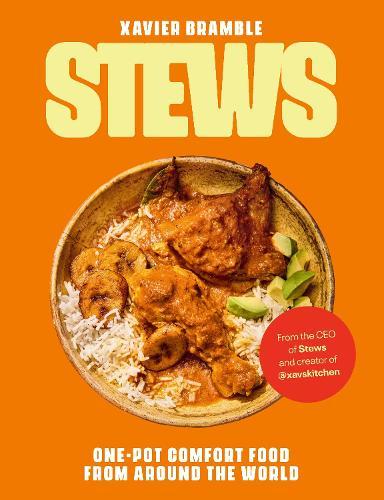 Stews: One-Pot Comfort Food From Around The World