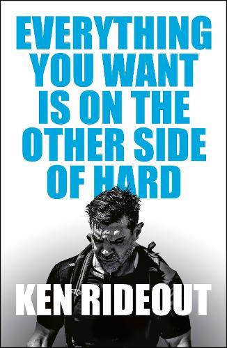 Everything You Want Is on the Other Side of Hard