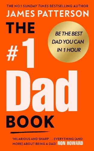 The #1 Dad Book: Be the Best Dad You Can Be