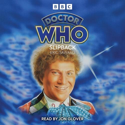 Doctor Who: Slipback: 6th Doctor Novelisation