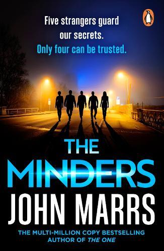 The Minders: Five strangers guard our secrets. Four can be trusted.