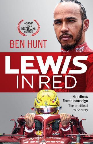 Lewis in Red: Hamilton's Ferrari campaign: The unofficial inside story