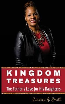 Kingdom Treasures: The Father's Love For His Daughters