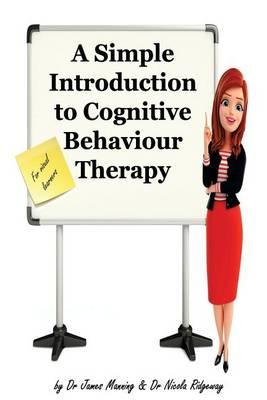 A Simple Introduction to CBT for Visual Learners: What CBT Is and How CBT Works, with Explanations about What Happens in a CBT Session. Additional CBT Worksheets, and Advice about Key CBT Ideas Included.