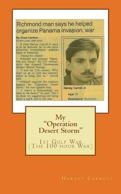 My  Operation Desert Storm: 1st Gulf War (The 100 hour War)