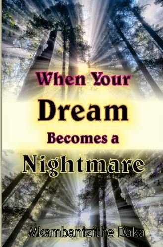 When Your Dream Becomes A Nightmare: How To Overcome Painful Situations