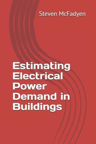 Estimating Electrical Power Demand in Buildings