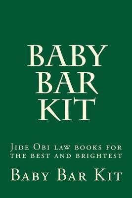 Baby Bar Kit: Jide Obi Law Books for the Best and Brightest