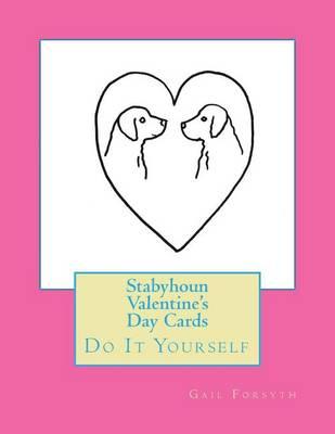 Stabyhoun Valentine's Day Cards: Do It Yourself
