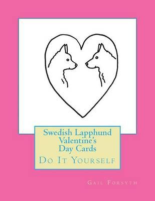 Swedish Lapphund Valentine's Day Cards: Do It Yourself