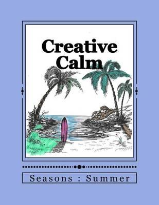 Creative Calm: Seasons: Summer