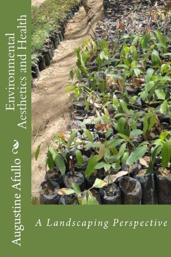 Environmental Aesthetics and Health: A Landscaping Perspective