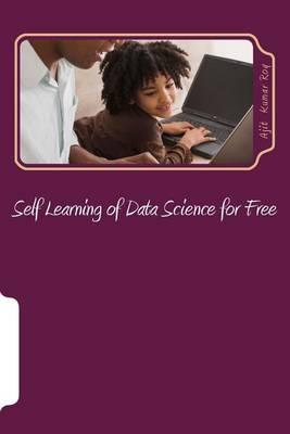 Self Learning of Data Science for Free: Skill Development for Data Science Jobs