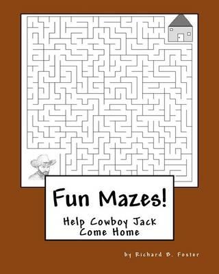 Fun Mazes!: Help Cowboy Jack Come Home