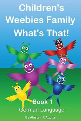 Children's Weebies Family What's That!: Book One German Language