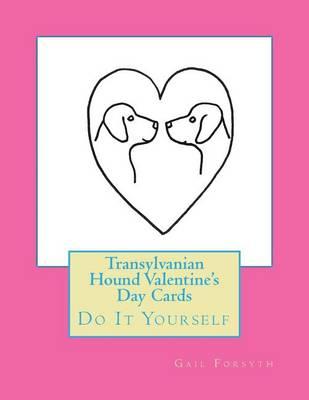 Transylvanian Hound Valentine's Day Cards: Do It Yourself