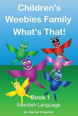 Children's Weebies Family What's That!: Book One Swedish Language