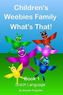 Children's Weebies Family What's That!: Book One Dutch Language