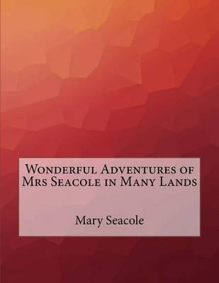 Wonderful Adventures of Mrs. Seacole in Many Lands