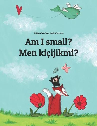 Am I small? Men kicijikmi?: Children's Picture Book English-Turkmen (Bilingual Edition/Dual Language)