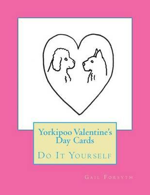 Yorkipoo Valentine's Day Cards: Do It Yourself