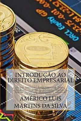 Introducao ao Direito Empresarial: Direito Empresarial, Empresa, Empresario, Livros, Denominacao, Fundo de Empresa
