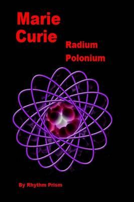 Marie Curie: Radium, Polonium