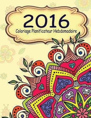 2016 Coloriage Planificateur Hebdomadaire
