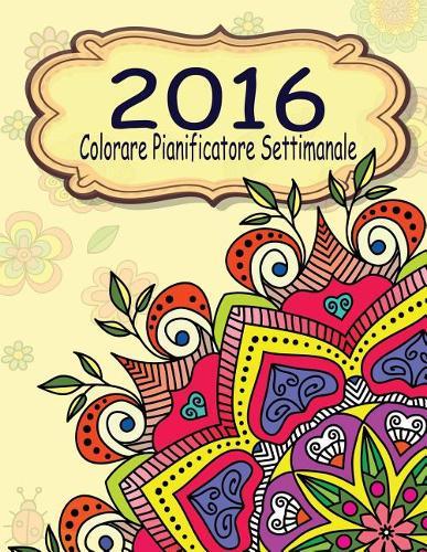 2016 Colorare Pianificatore Settimanale