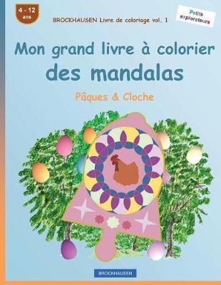 BROCKHAUSEN Livre de coloriage vol. 1 - Mon grand livre à colorier des mandalas: Pâques & Cloche