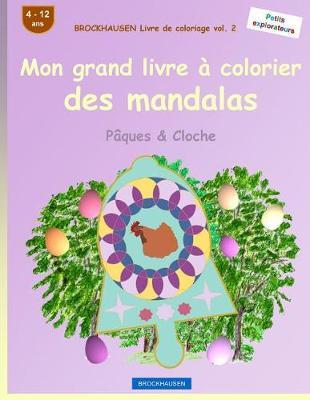 BROCKHAUSEN Livre de coloriage vol. 2 - Mon grand livre à colorier des mandalas: Pâques & Cloche