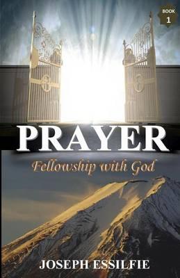 Prayer: Fellowship with God