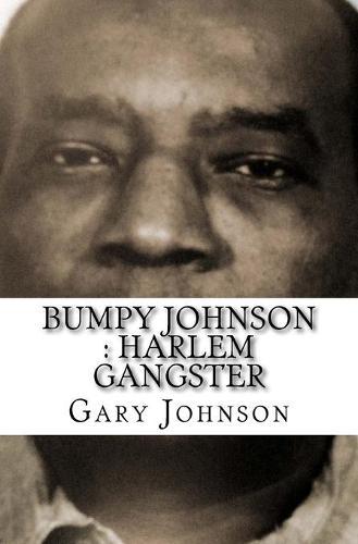 Bumpy Johnson: Harlem Gangster