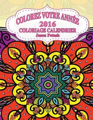 Colorez Votre Annee-2016 Coloriage Calendrier
