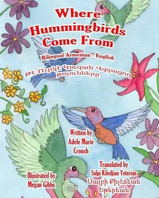 Where Hummingbirds Come From Bilingual Armenian English