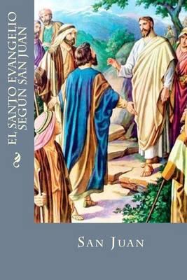 El Santo Evangelio Segun San Juan