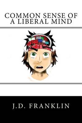 Common Sense of a Liberal Mind