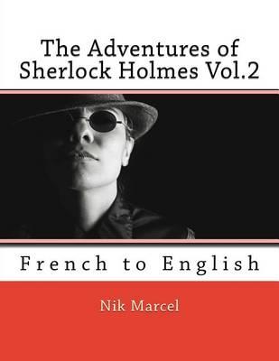 The Adventures of Sherlock Holmes Vol.2: French to English