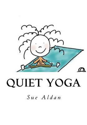 Quiet Yoga: A Guide for Young Children