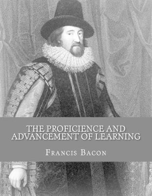 The Proficience and Advancement of Learning