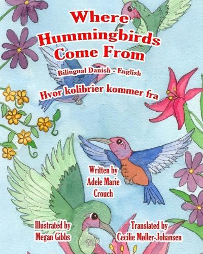 Where Hummingbirds Come From Bilingual Danish English